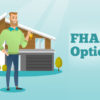FHA Options
